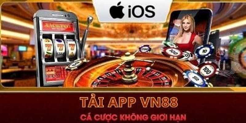 Hướng dẫn quá trình tải VN88 Mobile cho hệ điều hành iOS