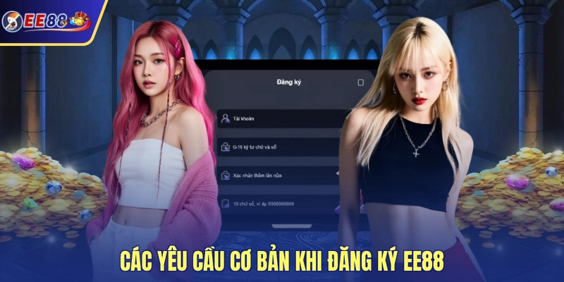 Các yêu cầu cơ bản khi đăng ký EE88