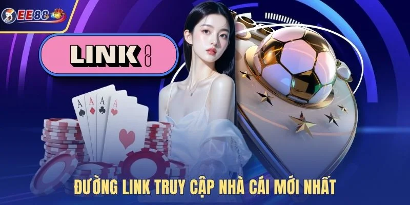 Đường link truy cập nhà cái mới nhất