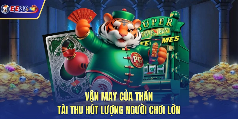 Vận may của Thần Tài thu hút lượng người chơi lớn